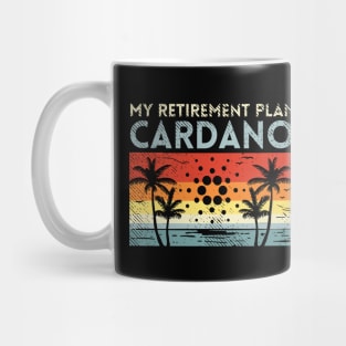 My Retirement Plan Cardano Mug